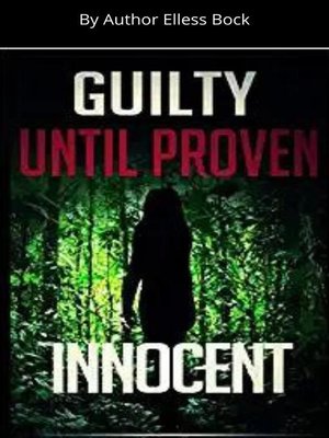 cover image of Guilty Until Proven Innocent
